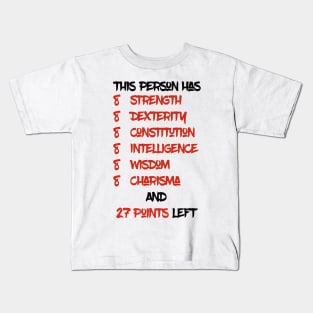 This Person Has 27 Points Left - Dungeons&Dragons Kids T-Shirt